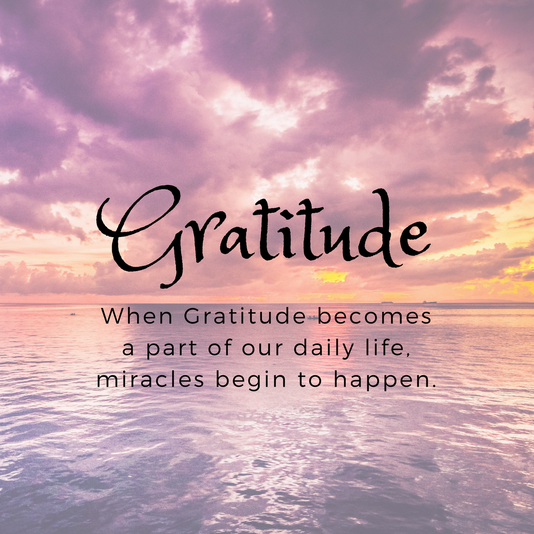 The Everyday Miracle of Gratitude